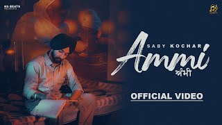 Ammi Official Video  Saby Kochar  NS Beats  Latest Punjabi Songs 2024 [upl. by Ahsuoj]