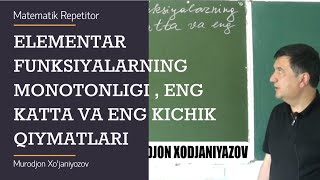 16 Elementar funksiyalarning monotonligi eng katta va eng kichik qiymatlari Algebra 10 sinf [upl. by Arita]