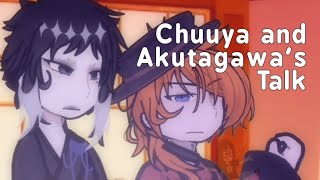 Chuuya amp Akutagawas Talk  BSD  Gacha Life 2  Ft Akutagawa and Chuuya [upl. by Emerej]