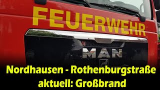 Entwarnung für Nordhausen  Rothenburgstraße aktuell Großbrand  Das hat sich ereignet [upl. by Illona678]