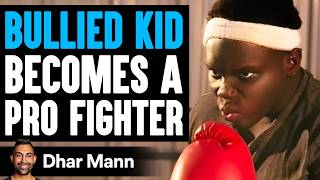 BULLIED KID Becomes A PRO FIGHTER  Dhar Mann Studios [upl. by Annoval]