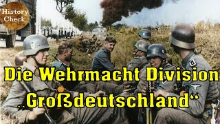 Die Wehrmacht Division „Großdeutschland“ Anfang Kriegsverbrechen Untergang Dokumentation [upl. by Nada]