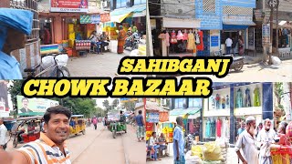 CHOWK BAZAAR SAHIBGANJ Gupta vlogs Ashok Gupta [upl. by Will]