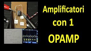 0344 Amplificatori con 1 OPAMP [upl. by Grieve]