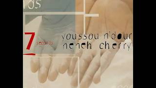 Youssou NDour amp Neneh Cherry  7 Seconds [upl. by Dhruv518]