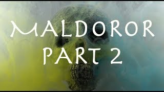 Maldoror Part 2 [upl. by Shandee442]