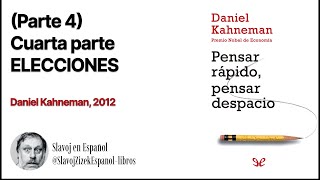 Parte 4 Pensar rápido pensar despacio Daniel Kahneman Audiolibro [upl. by Dev]