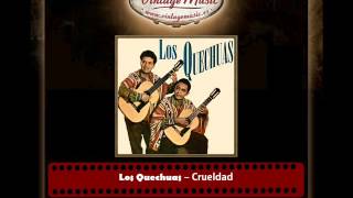 Los Quechuas – Crueldad [upl. by Rexanna444]