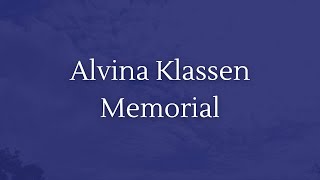 July 5 2024 Alvina Klassen Memorial [upl. by Inaliak336]