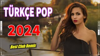 Türkçe Pop Remix Şarkılar 💫 Türkçe Pop Hareketli Şarkılar Remix  Pop Remix Şarkılar 2024 Türkçe  💘 [upl. by Arais]