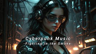 Cyberpunk Music Fighting in the Smoke 🥽 Industrial  J Rock  Intense Mix [upl. by Gasperoni]