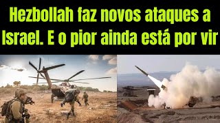 Hezbollah faz novos ataques e gera muitas baixas a Israel mas o pior ainda está por vir [upl. by Ermina496]