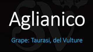 How to Pronounce Aglianico Italian Wine Pronunciation [upl. by Hgielrebmik]