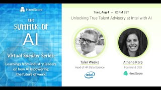 Unlocking True Talent Advisory with AI w Intel’s Tyler Weeks amp HiredScore’s Athena Karp [upl. by Lerred]