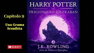 Harry Potter e il Prigioniero di Azkaban Audiolibro Italiano letto da Francesco Pannofino Capitolo 9 [upl. by Ijies460]