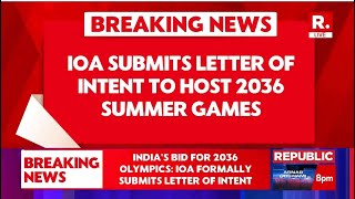 IOA Formally Submits Letter Of Intent To Host 2036 Summer Olympics Games [upl. by Sandor]