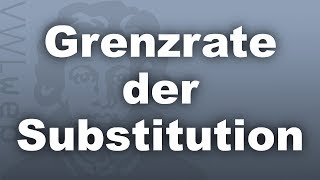 Grenzrate der Substitution  VWLweb  Goethe Uni Frankfurt  studentisches eLearningProjekt [upl. by Vesta]