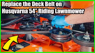 Replace the Deck Belt On Husqvarna 54quot Riding Lawnmower In less than 3 Minutes [upl. by Elrak385]