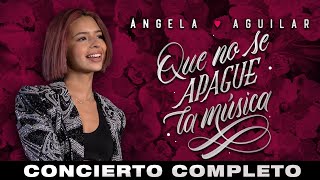 Ángela Aguilar  Que No Se Apague la Música  CONCIERTO COMPLETO [upl. by Leasia]