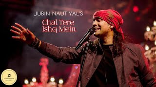 Chal Tere Ishq Mein  Jubin Nautiyal Ai • Latest Hindi Sad Song  Rohit Bakshi [upl. by Paddy]