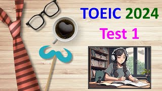 TOEIC Listening 2024 Test 1  TOEIC Sample Test  TOEIC 2024  TOEIC  Bita Kun [upl. by Yelram509]