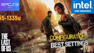 The Last Of US RPCS3 Intel UHD  i51335u  Configuration [upl. by Gay278]