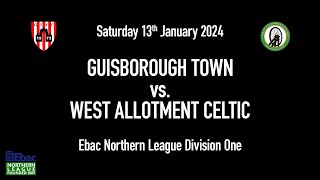 13012024 Guisborough Town 1 0 West Allotment Celtic [upl. by Aleusnoc607]