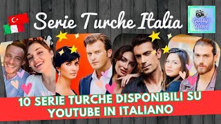 Serie turche disponibili su YouTube in italianosono tantissimeecco una decina seguono le altre [upl. by Ynnavoj366]