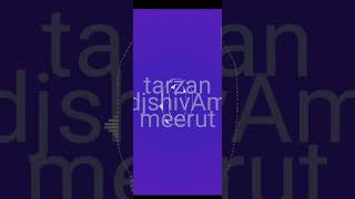 Tarzan song remix dj shivAm MeeRuT sVm dj [upl. by Civ]