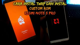 Cara Instal Twrp dan Custom Rom Hp Redmi Note 5 Pro whyred [upl. by Marcelle255]