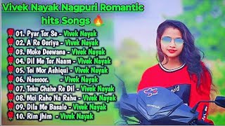 Vivek Nayak Nagpuri Romantic hits Songs 💕 New Nagpuri Song 2024 💚 New Nagpuri [upl. by Nonnahc]