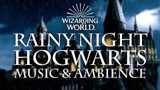 Harry Potter Music amp Ambience  Rainy Night at Hogwarts [upl. by O'Donnell]