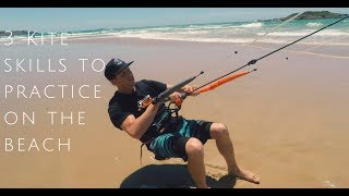 3 Kitesurfing Skills to Practice on the Beach Beginner lesson [upl. by Okiruy]