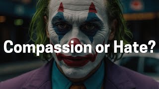 Compassion or hate  Joker Speech Powerful [upl. by Akimit835]