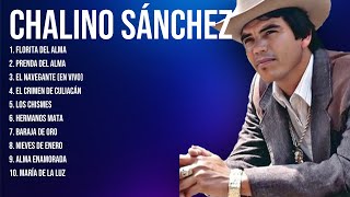 The Best Latin Songs Playlist of Chalino Sánchez  Greatest Hits Of Full Album [upl. by Einahteb]