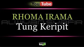 Karaoke Rhoma Irama  Tung Keripit [upl. by Hike]