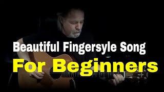 Beautiful and Easy Fingerstyle Song for Beginners [upl. by Goodyear]