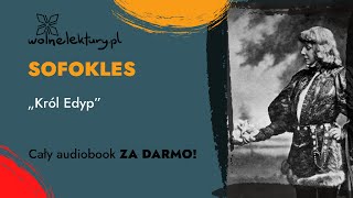 Król Edyp – Sofokles – CAŁY AUDIOBOOK ZA DARMO  Wolne Lektury [upl. by Liddie446]