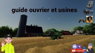 FARMING SIMULATOR 22 guide ouvrier et Comment Marche les usine PS4FR [upl. by Reidid]