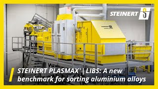 STEINERT PLASMAX  LIBS A new benchmark for sorting aluminium alloys [upl. by Casteel510]