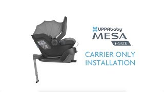 UPPAbaby Mesa iSize  Carrier Only Installation [upl. by Haerr]