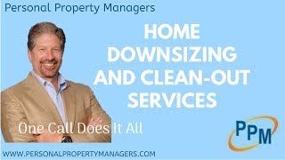 Home Downsizing Declutter and Home Clean Out Services  personal property managers [upl. by Fates]