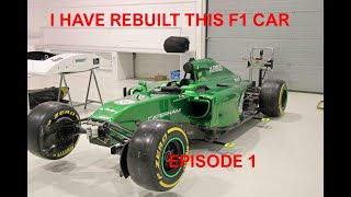 REBUILDING AN F1 CAR  Caterham F1 EPISODE 1 RESTORE F1 [upl. by Tiffa90]