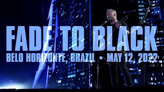 Metallica Fade to Black Belo Horizonte Brazil  May 12 2022 [upl. by Aerdnek]