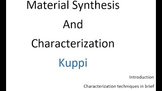 Introduction  Material Synthesis and Characterization Part 1 [upl. by Vera]