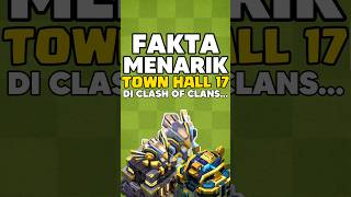 Fakta Menarik Town Hall 17 townhall17 [upl. by Eniger]