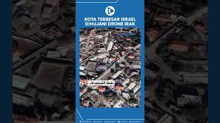 Diserang 48 Jam Lebih Kota Terbesar Israel Dihujani Drone Irak [upl. by Nohtanhoj]