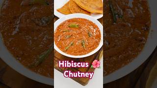 Hibiscus 🌺 Chutney with Chilly Dosa shorts [upl. by Prevot]