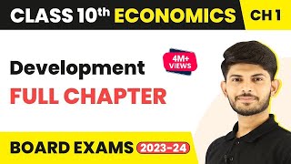 Development  Full Chapter  Board Exam 2023  Class 10 Economics Chapter 1 202223 [upl. by Assirak978]