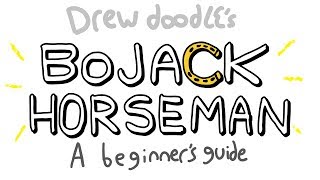 BoJack Horseman A Beginners Guide  Drew Doodle [upl. by Atinram105]